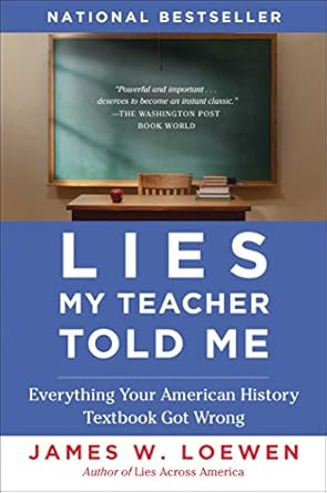 Book Review: Lies My Teacher Told&nbsp;Me