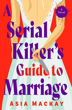 Book Review: A Serial Killer’s Guide to&nbsp;Marriage